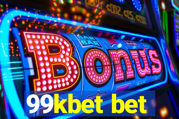 99kbet bet